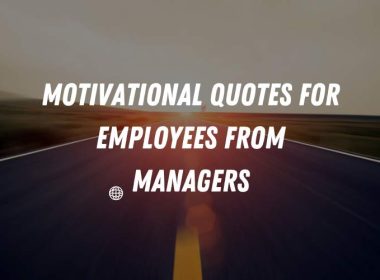 Motivational Quotes for Employees from Managers